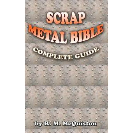 - Scrap Metal Bible: Complete Guide - eBook