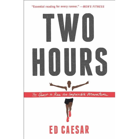 Two Hours: The Quest to Run the Impossible Marathon, (Paperback)