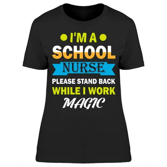 School Nurse Funny Quote T-Shirt Women -Image by Shutterstock, Female 3X-Large
