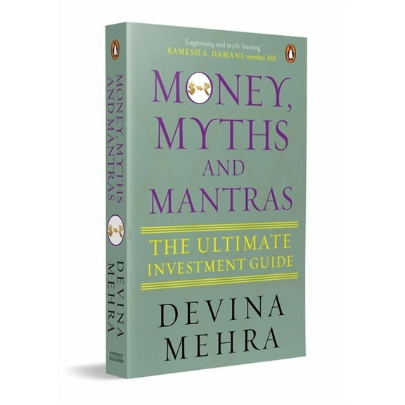 Money, Myths and Mantras: The Ultimate Investment Guide, (Paperback)