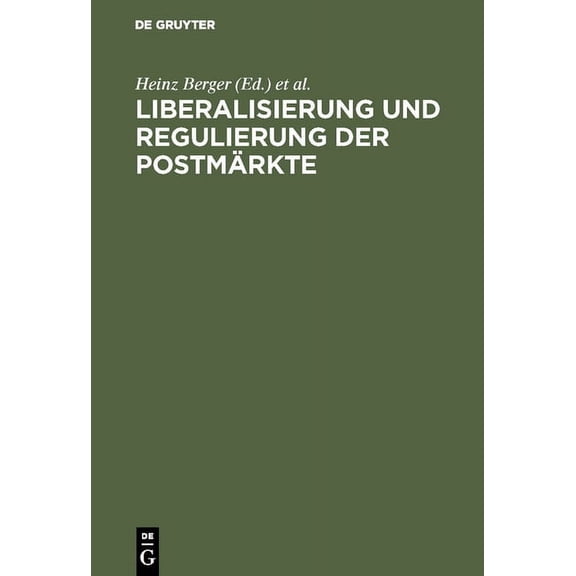 Liberalisierung und Regulierung der Postmärkte, (Hardcover)