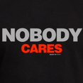thumbnail image 3 of CafePress - Nobody Cares Men's Fitted T Shirt (Dark) - Men's Fitted T-Shirt, 3 of 4