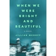 thumbnail image 1 of Pre-Owned When We Were Bright and Beautiful (Hardcover) 0063142023 9780063142022, 1 of 1