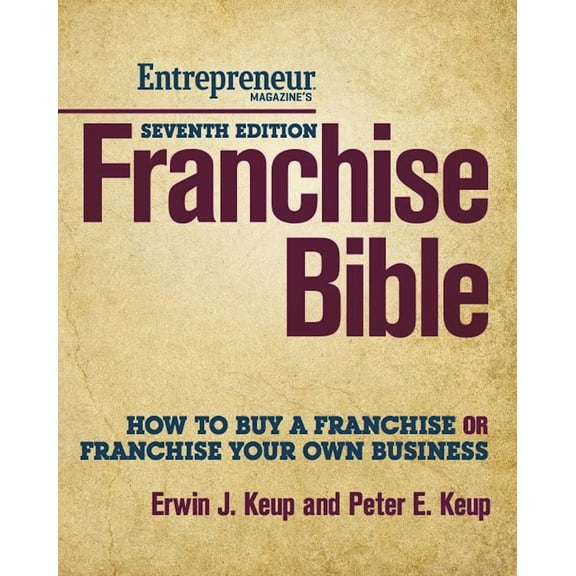 Pre-Owned Franchise Bible: How to Buy a Franchise or Franchise Your Own Business (Paperback) 1599184486 9781599184487