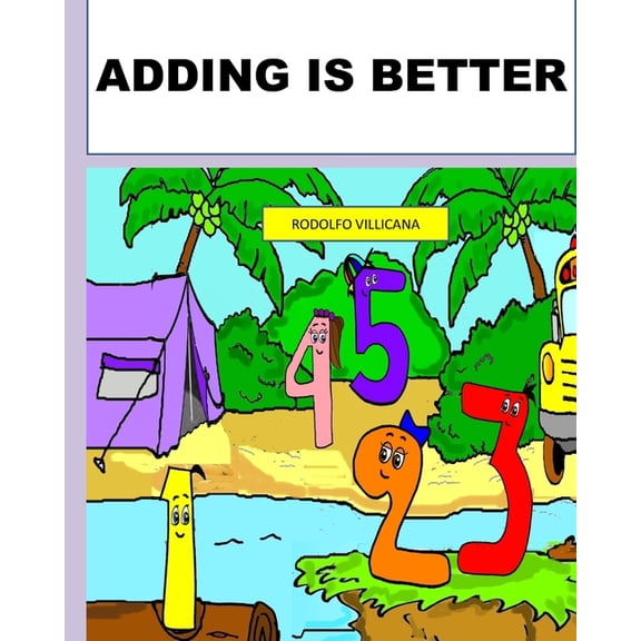 Adding Is Better, (Paperback)