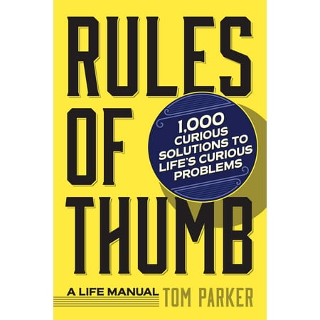 Rules of Thumb : A Life Manual