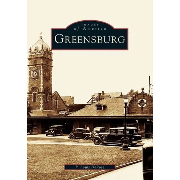Images of America: Greensburg (Paperback)