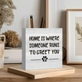 thumbnail image 4 of Zomyto 7"x7" Funny Farmhouse Pet Cat Dog Home Office Desk Decor Rustic Wood Box Sign Shelf Decor Dog Lover Gift Home Is Where Someone Runs To Greet You, 4 of 5