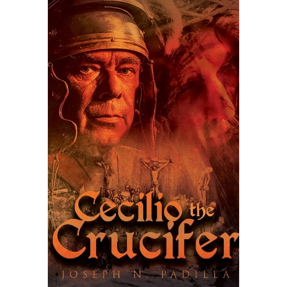 Cecilio the Crucifer, (Paperback)