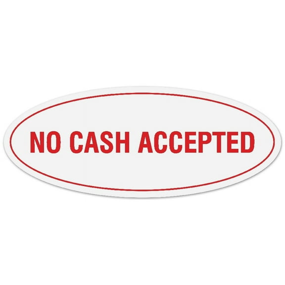 Signs ByLITA Oval No Cash Accepted Sign - Laser-Engraved Lettering | Durable ABS Plastic | Vibrant Colors | Powerful Foam Tape (White/Red) - Large