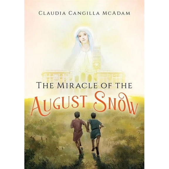 The Miracle of the August Snow, (Paperback)
