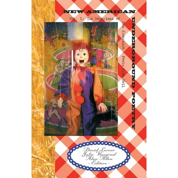 New American Underground Poetry, Vol 1: The Babarians of San Francisco - Poets from Hell (Paperback)
