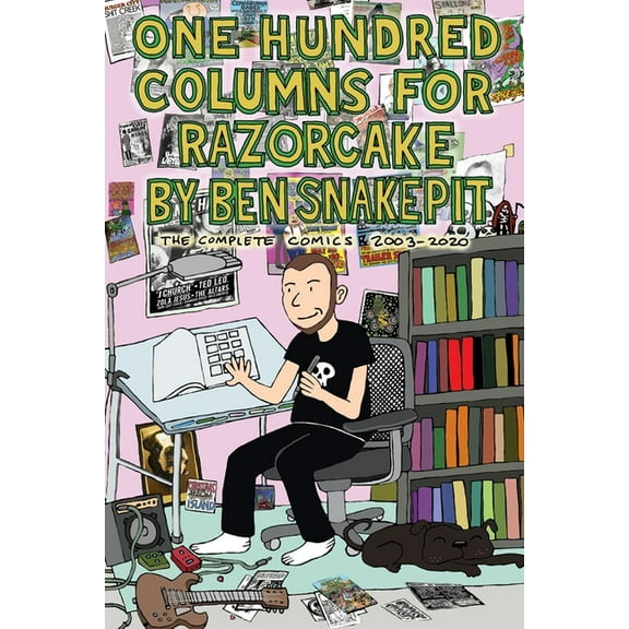 Snake Pit One Hundred Columns for Razorcake by Ben Snakepit: The Complete Comics 2003-2020, Book 2, (Paperback)