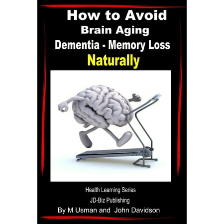 How to Avoid Brain Aging: Dementia – Memory Loss - Health Learning Series -