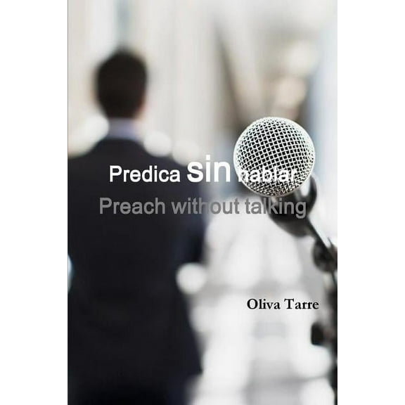 Predica sin hablar (Preach without talking) (Paperback)