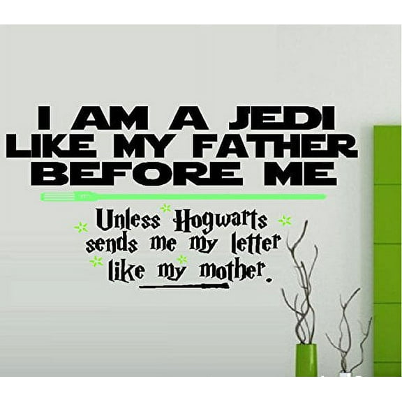 Decal ~ I am a JEDI like my Father before me, Unless Hogwarts sends me my letter like my Mother,: Children Wall Decal (Large 15" x 31")