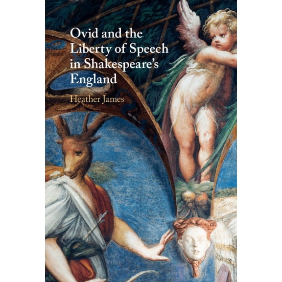 Ovid and the Liberty of Speech in Shakespeare's England, (Hardcover)