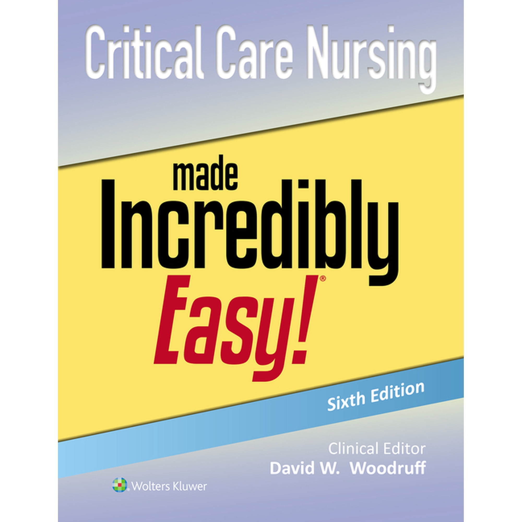 Incredibly Easy! Series®: Critical Care Nursing Made Incredibly Easy! (Edition 6) (Paperback)