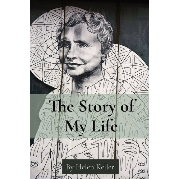 The Story of My Life: By Helen Keller, (Paperback)