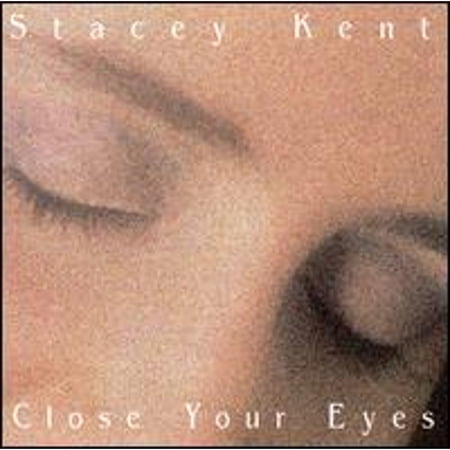 Pre-Owned Close Your Eyes (CD 0708857973729) by Stacey Kent