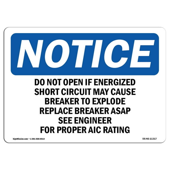 OSHA Notice Sign - Do Not Open If Energized Short Circuit May | Decal | Protect Your Business, Construction Site |  Made in the USA