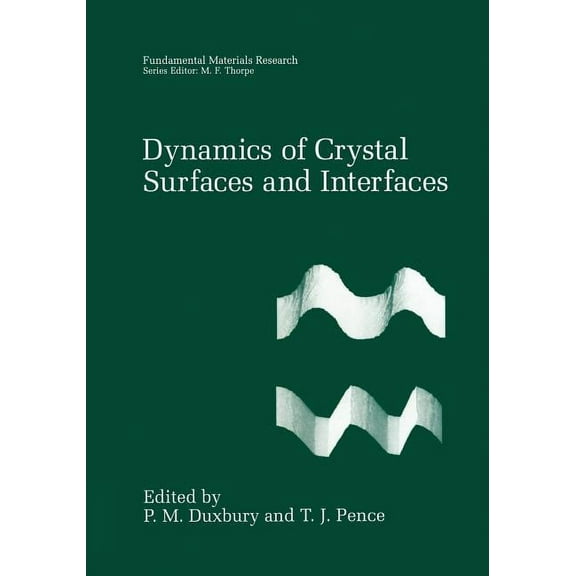 Fundamental Materials Research Dynamics of Crystal Surfaces and Interfaces, (Paperback)