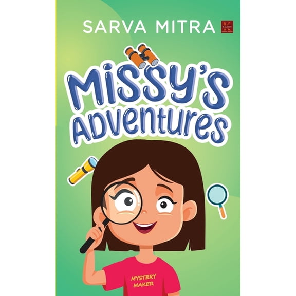 "Missy's Adventures: (Short Stories Collection) Realistic Mystery Fiction for Children! ", (Paperback)