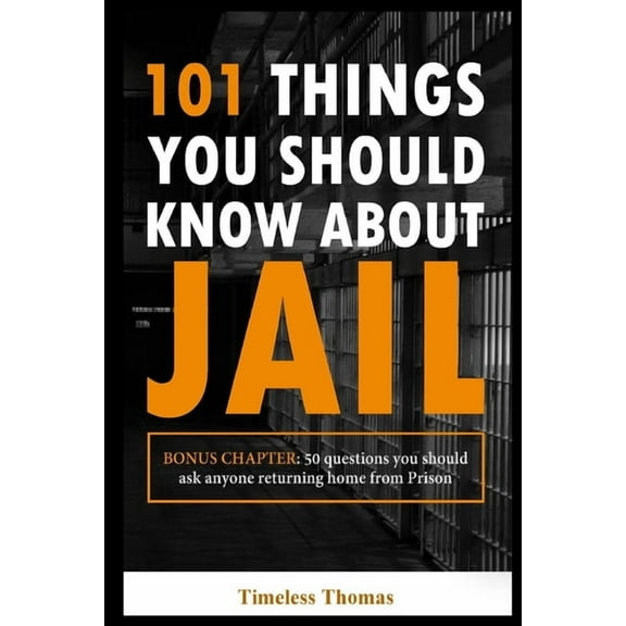 101 Things You Should Know About Jail, (Paperback)