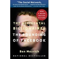 The Accidental Billionaires: The Founding of Facebook: A Tale of Sex, Money, Genius and Betrayal, (Paperback)