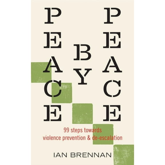 Peace by Peace: 94 Concrete Steps Towards Violence Prevention and De-Escalation (Paperback)