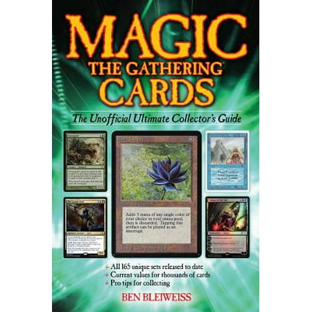Magic - The Gathering Cards : The Unofficial Ultimate Collector's