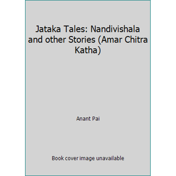 Pre-Owned Jataka Tales: Nandivishala and other Stories (Amar Chitra Katha) (Paperback) 8175080272 9788175080270