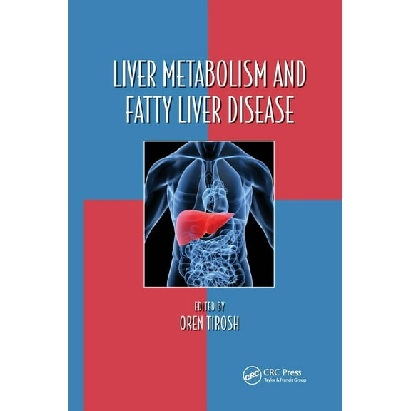 Oxidative Stress and Disease Liver Metabolism and Fatty Liver Disease, (Paperback)