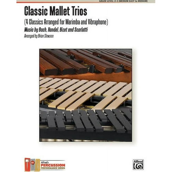 Classic Mallet Trios, Volume 1: 4 Classics Arranged for Marimba and Vibraphone