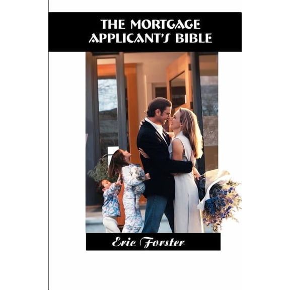 The Mortgage Applicant's Bible, (Paperback)