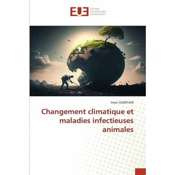 Changement climatique et maladies infectieuses animales, (Paperback)