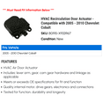 thumbnail image 2 of HVAC Recirculation Door Actuator - Compatible with 2005 - 2010 Chevy Cobalt 2006 2007 2008 2009, 2 of 2