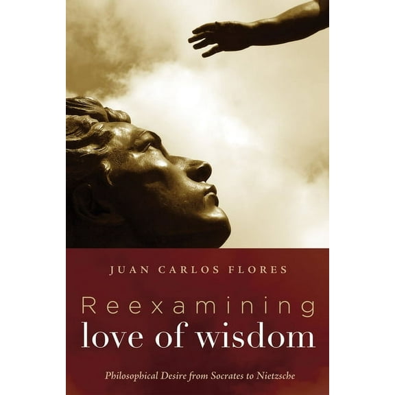 Reexamining Love of Wisdom (Hardcover)