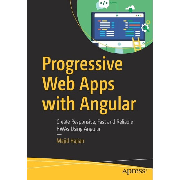 Progressive Web Apps with Angular: Create Responsive, Fast and Reliable Pwas Using Angular, (Paperback)