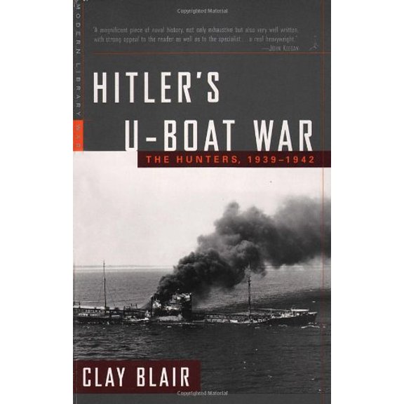 Pre-Owned Hitler's U-Boat War: The Hunters, 1939-1942 (Modern Library War)