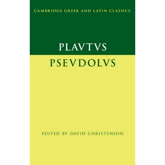 Cambridge Greek and Latin Classics Plautus: Pseudolus, (Paperback)