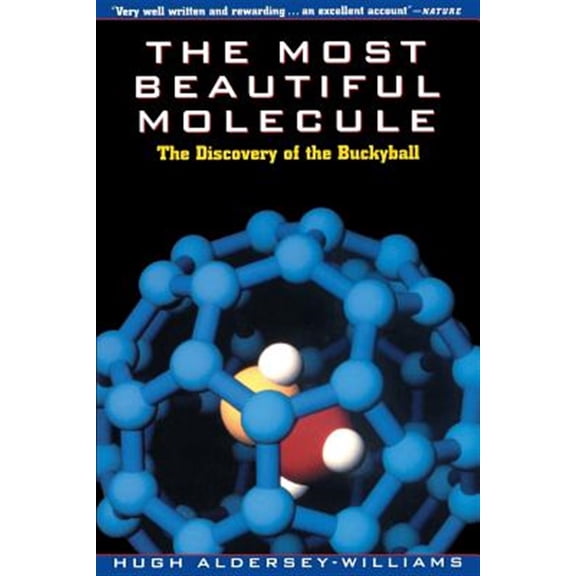 Pre-Owned Most Beautiful Molecule P: The Discovery of the Buckyball Paperback