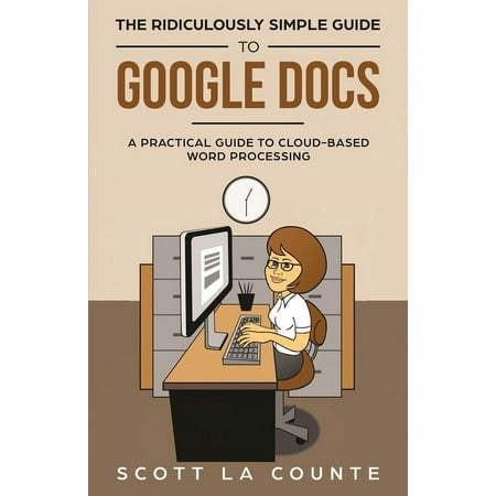 The Ridiculously Simple Guide to Google Docs (Paperback)