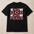 thumbnail image 3 of Know God Know Peace Graphic T-Shirt, Unisex Classic Fit Cotton Tee, 3 of 9