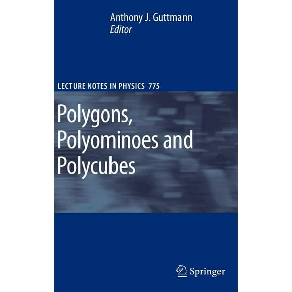Lecture Notes in Physics Polygons, Polyominoes and Polycubes, Book 775, (Hardcover)