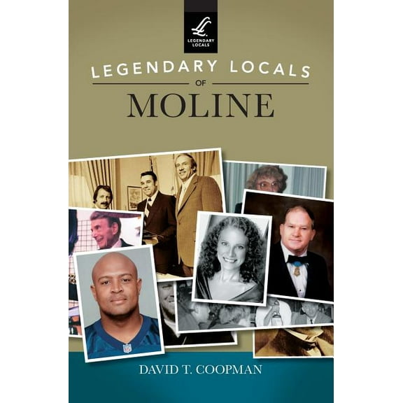 Legendary Locals of Moline (Hardcover)