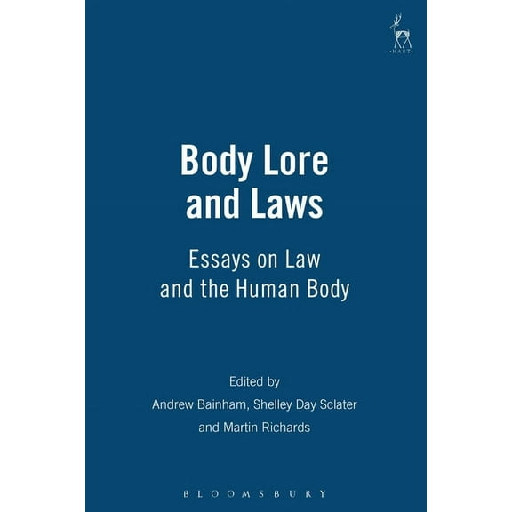 Body Lore and Laws: Essays on Law and the Human Body, (Hardcover)