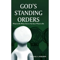 God's Standing Orders: What to Do When You're Not Sure What to Do (Hardcover)