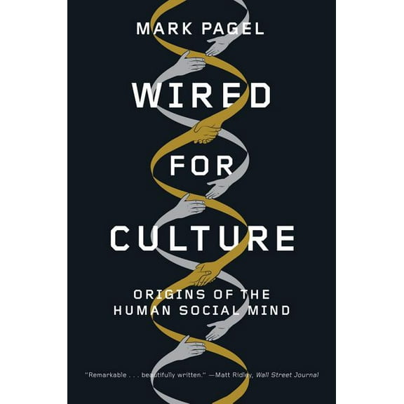 Wired for Culture: Origins of the Human Social Mind, (Paperback)