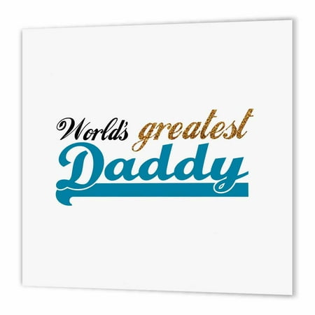 3dRose Worlds Greatest Daddy - Best dad in the world - blue text on white - good for fathers day, Iron On Heat Transfer, 8 by 8-inch, For White (Best Iron In The World)